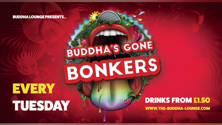 Buddhas Gone Bonkers || VIP Tables & Tickets