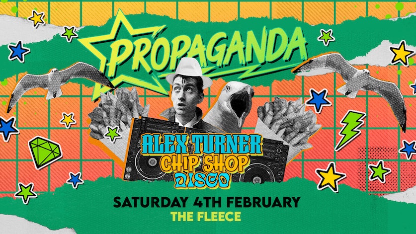 Propaganda Bristol – Alex Turner’s Chip Shop Disco!