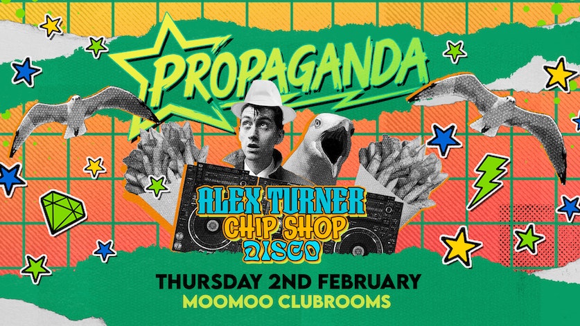 Propaganda Cheltenham – Alex Turner’s Chip Shop Disco!
