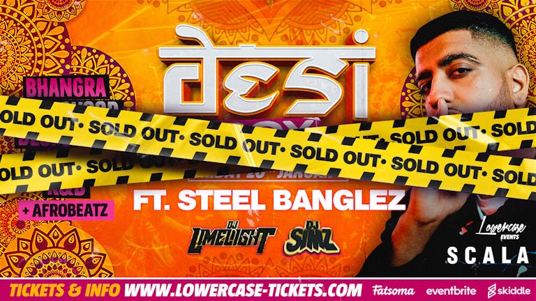DESI BOX LAUNCH PARTY FT. STEEL BANGLEZ + DJ LIMELIGHT & DJ SIMZ @ SCALA! 🎉 [SOLD OUT]