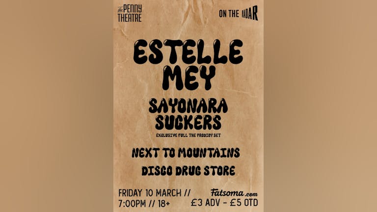 Estelle Mey + Sayonara Suckers + Next To Mountains + Disco Drug Store