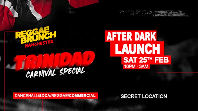 Reggae Brunch MCR Presents : TRINIDAD SPECIAL - AFTER DARK SAT 25th FEB