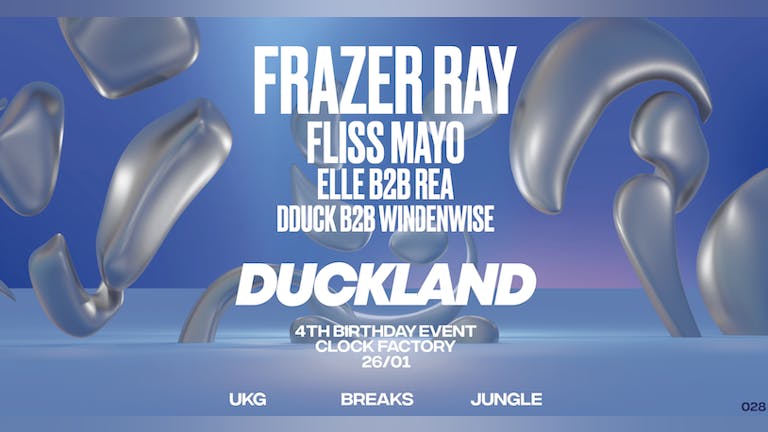 FREE RAVE DUCKLAND'S 4TH BIRTHDAY W/ FRAZER RAY & FLISS MAYO
