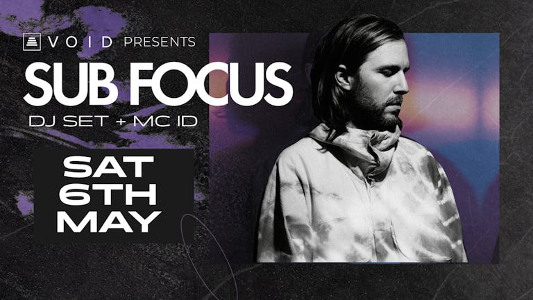 Sub Focus DJ Set + MC ID