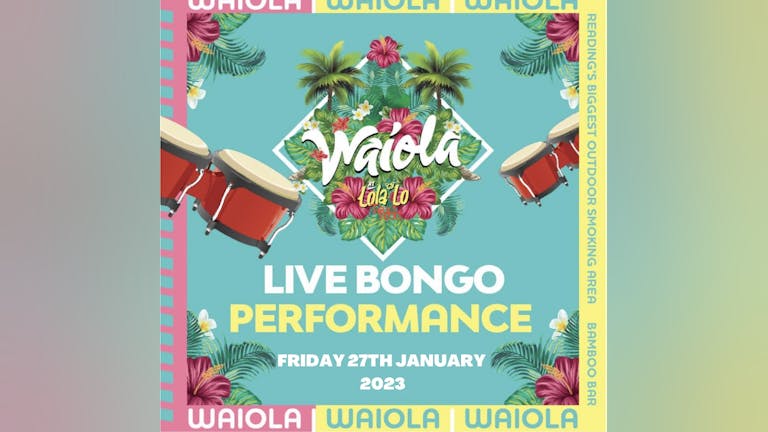 Waiola : Live Bongo’s 🍹❤️🪘
