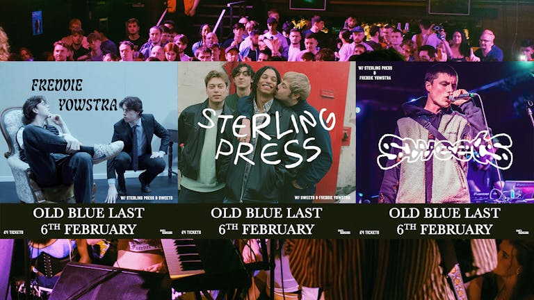 Sterling Press / Sweets / Freddie Yowstra @ Old Blue Last