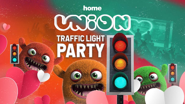 UNION TUESDAY'S PRESENTS THE TRAFFIC LIGHT PARTY