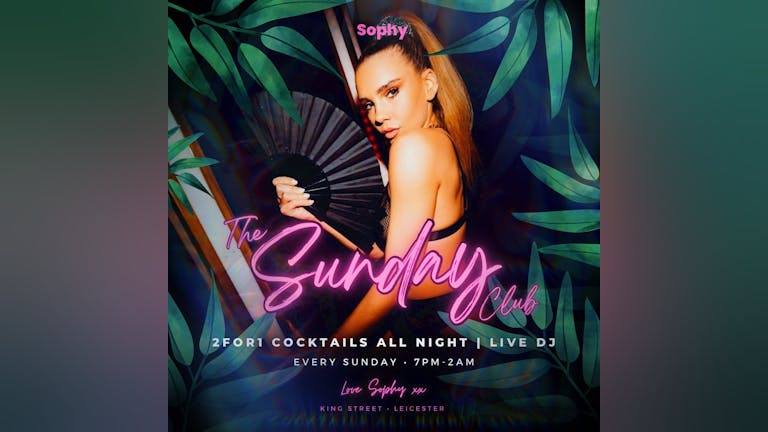 The Sunday Club > Sophy hosted by DJ Mario