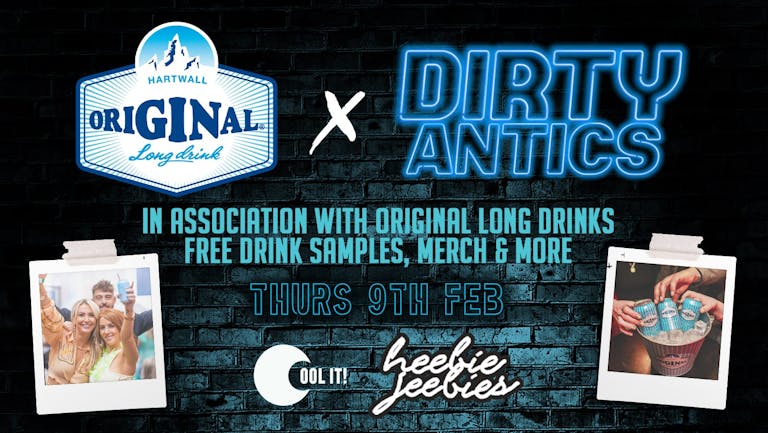Dirty Antics Thursdays : In collab w/ Original Drinks