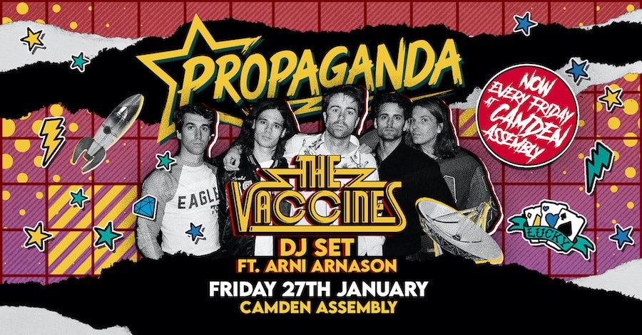 THIS FRIDAY! – Propaganda London – THE VACCINES DJ Set (ft. Arni Arnason) at Camden Assembly!