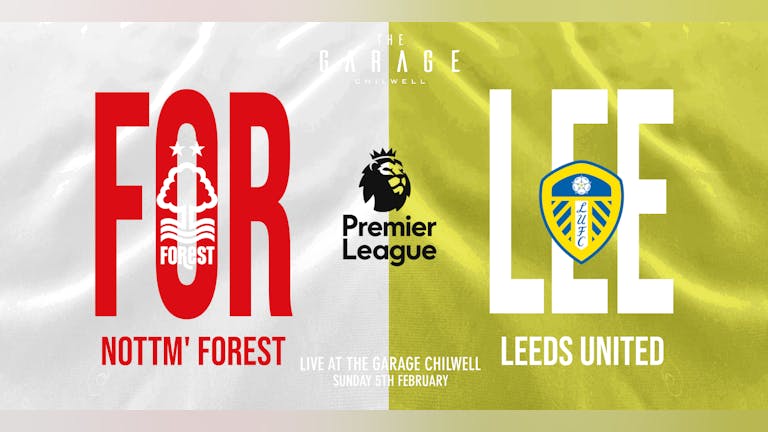 Premier League Matchday: Forest vs Leeds