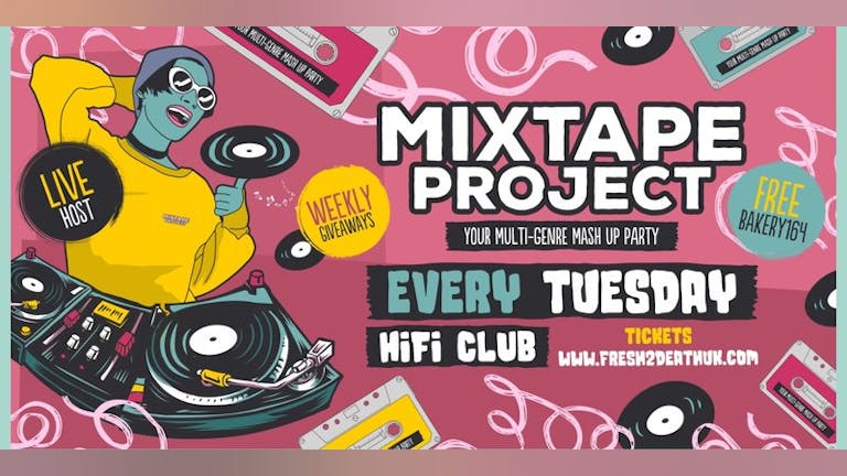 Mixtape Project - Music With No Boundaries Every Tuesday @ HiFi