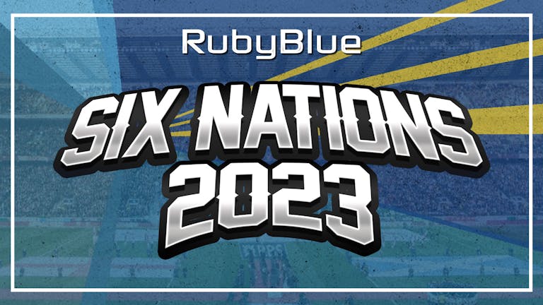 🏉 Six Nations at Ruby Blue