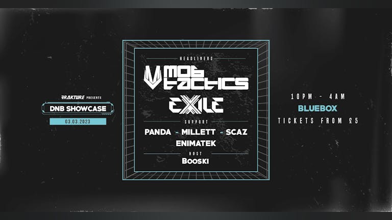 FRAKTURE PRESENTS - MOB TACTICS, EXILE + RESIDENTS HOSTED BY BY BOOSKI 