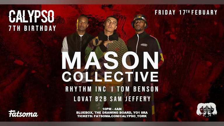 Tickets On Sale NOW - Calypso 7th Birthday: Mason Collective