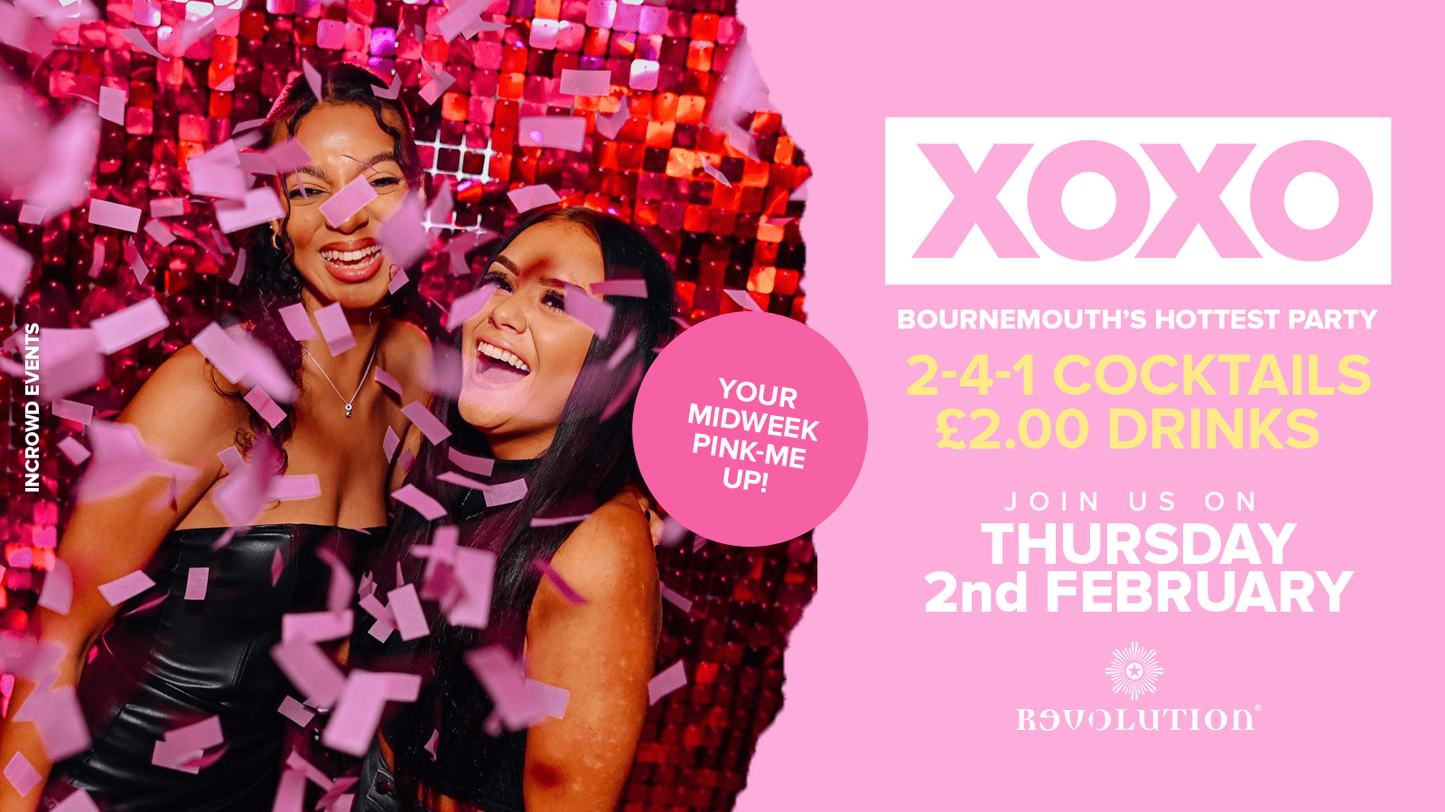 XOXO • £2.00 Drinks • Revolution