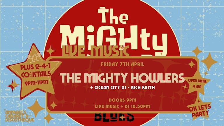 Live Music: THE MIGHTY HOWLERS // Annabel's Cabaret & Discotheque