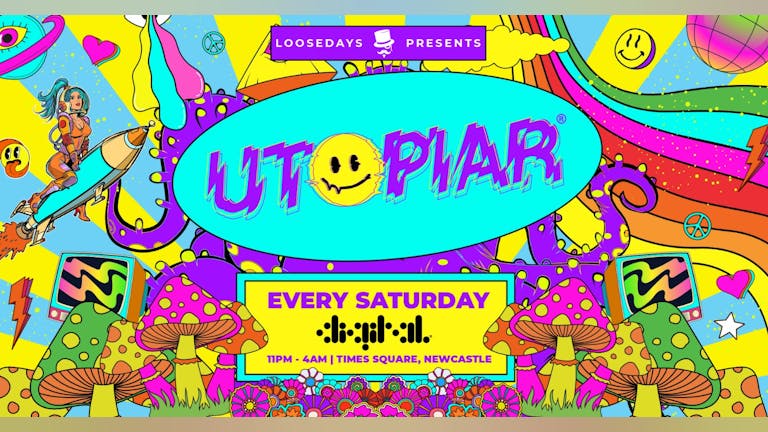 UTOPIAR THE PSYCHEDELIC RAVE | DIGITAL | SATURDAYS | 4th FEBRUARY