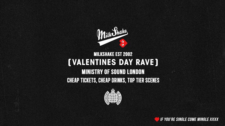 💔 SOLD OUT 💔 Milkshake, Ministry of Sound | Valentines Day Rave 2023 🌹 London's Biggest Student Night 💔