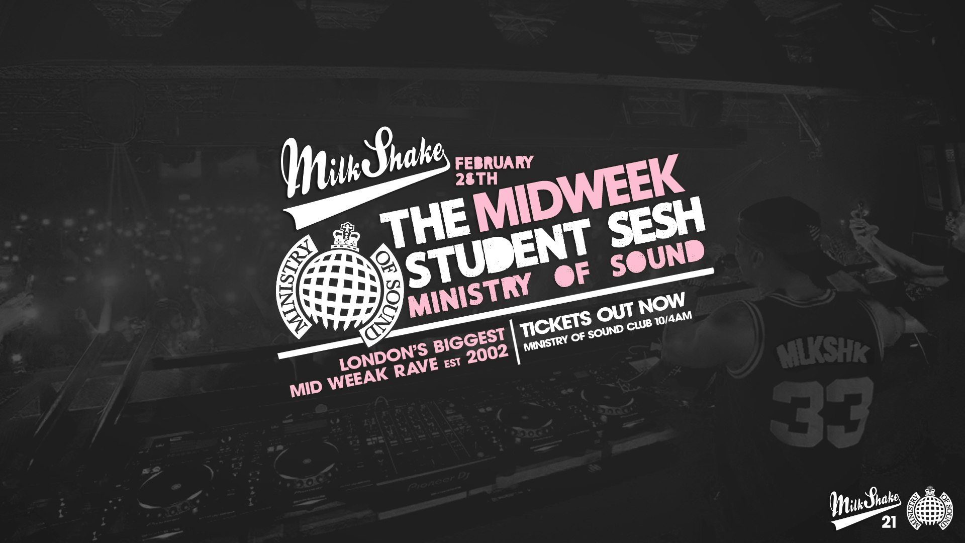 Milkshake, Ministry of Sound | London’s Biggest Student Night 🔥 Feb 28th 🌍