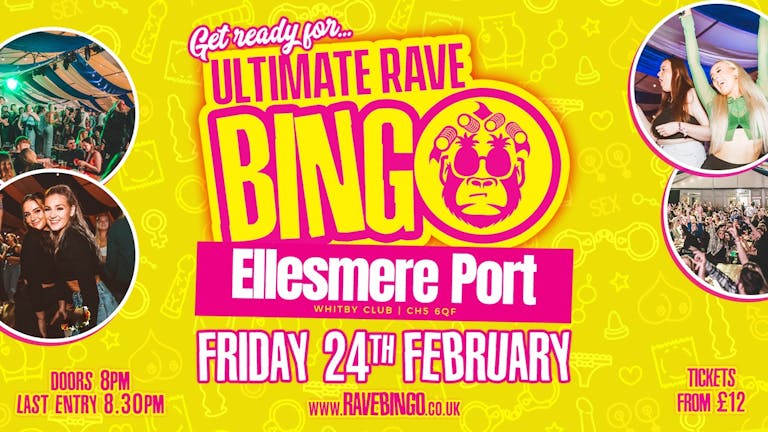 Ultimate Rave Bingo Ellesmere Port 24th February! (SOLD OUT!)