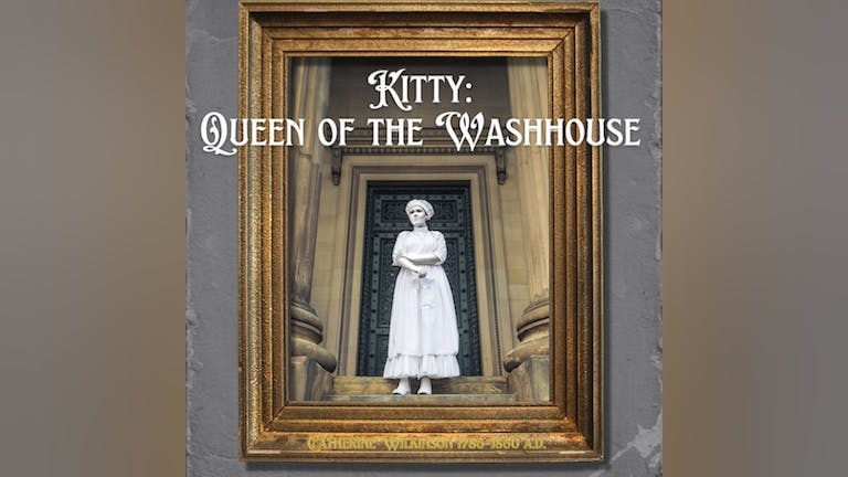 Kitty: Queen of the Washhouse