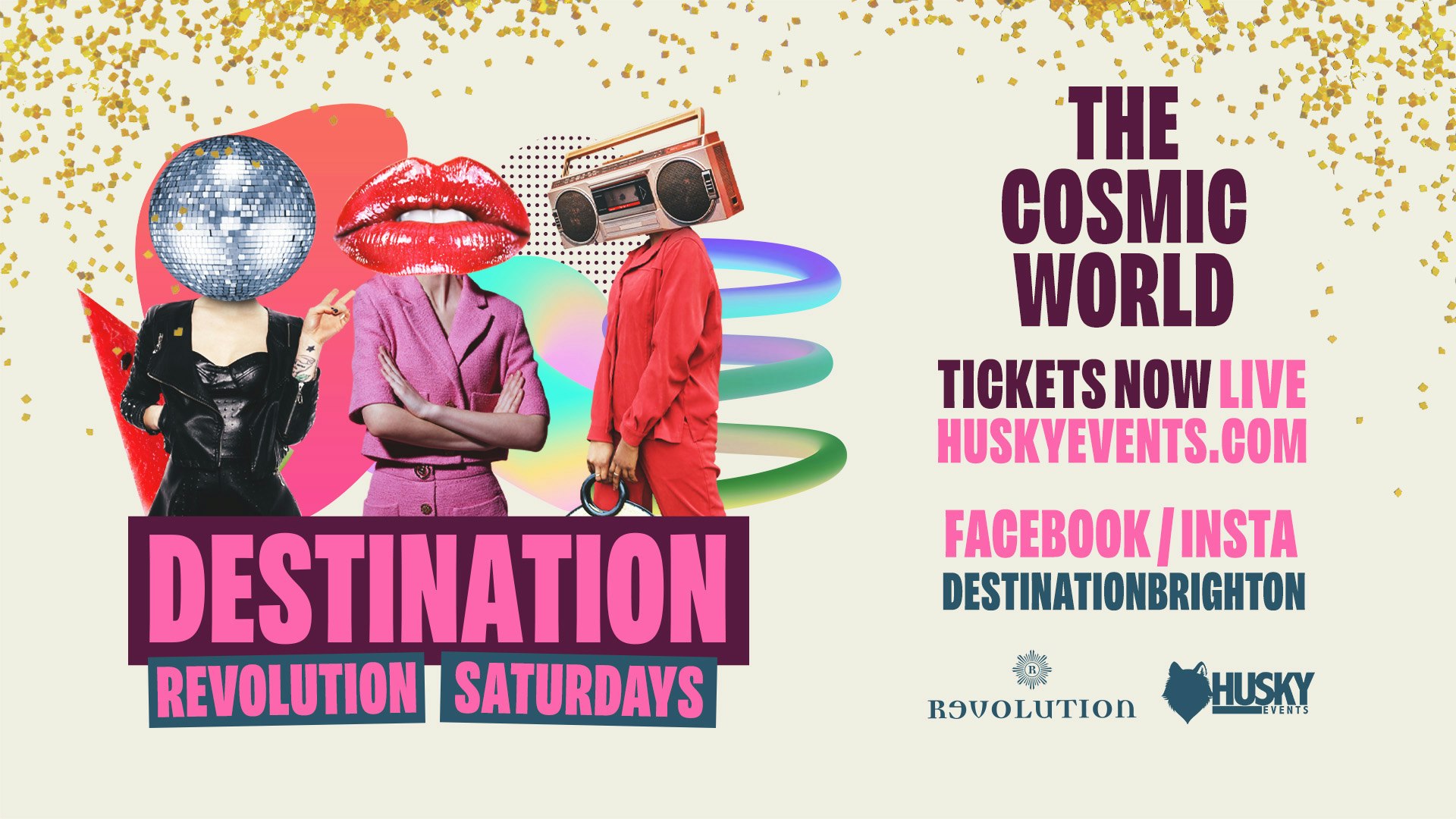 Destination Saturdays x Revolution Brighton ➤ Cosmic World ➤ 04.02.23