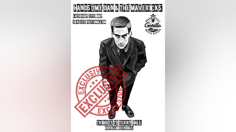 HANDSOME DAN & THE MAVERICKS - TRIBUTE TO TERRY HALL - EXCLUSIVE!