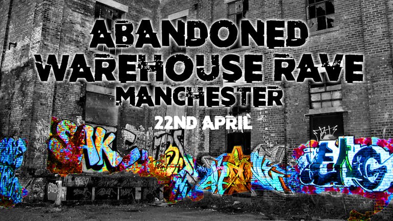 Abandoned Warehouse Rave  - Manchester