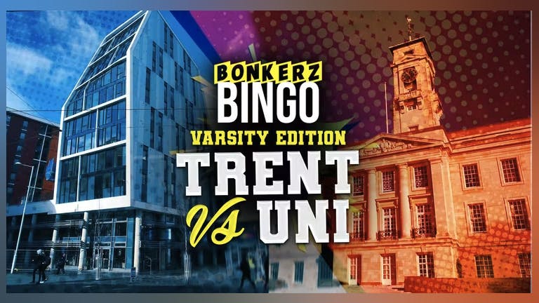 Bonkerz Bingo | Varsity edition - TRENT VS UNI