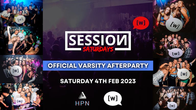 Session Saturdays At Welly - VARSITY SPECIAL - 4th February