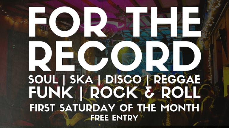 For The Record (FREE ENTRY)