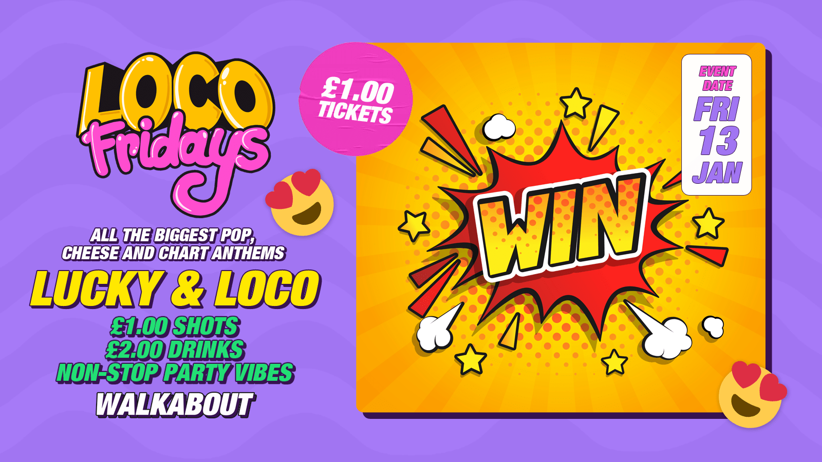 Loco Fridays • Lucky & Loco • £2.00 Drinks • Walkabout