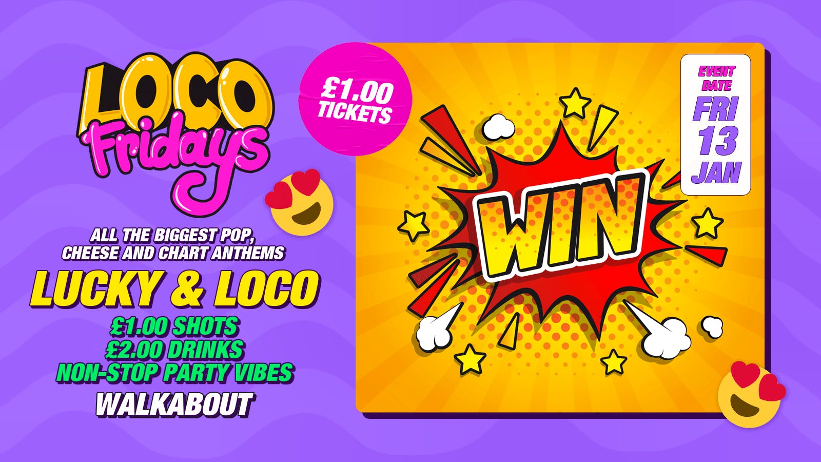Loco Fridays • Lucky & Loco • £2.00 Drinks • Walkabout
