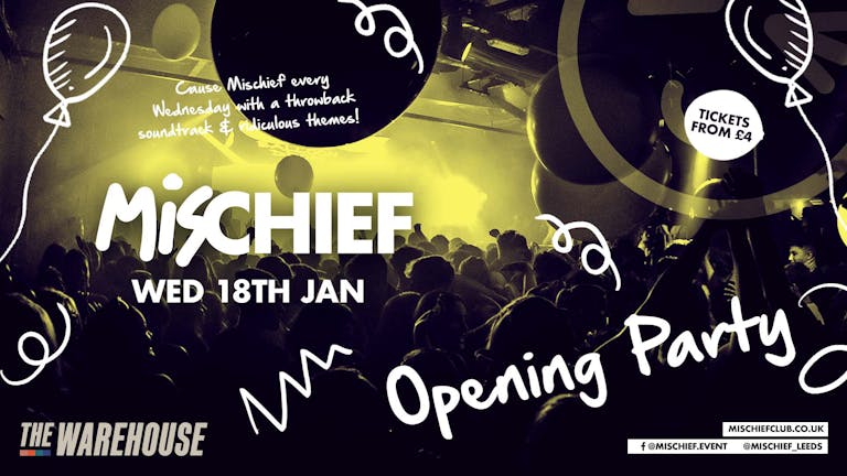 Mischief | Opening Party - Club