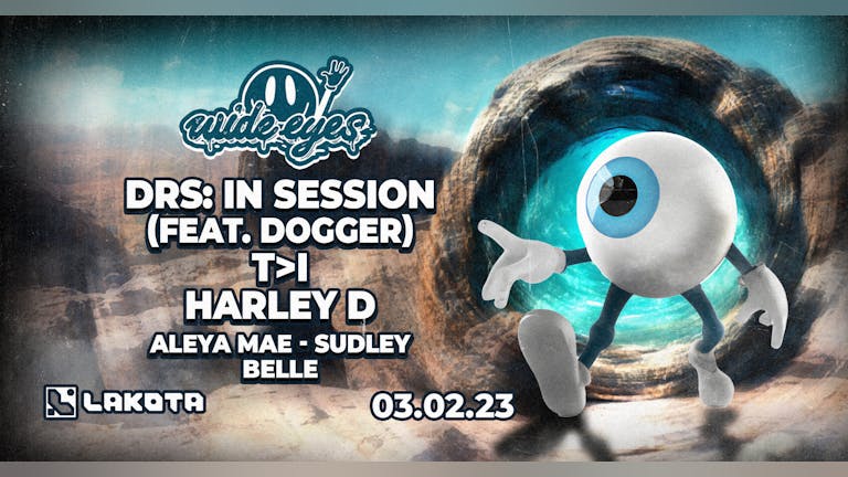 Wide Eyes: DRS In Session (ft. Dogger), T>i, Harley D, Aleya Mae