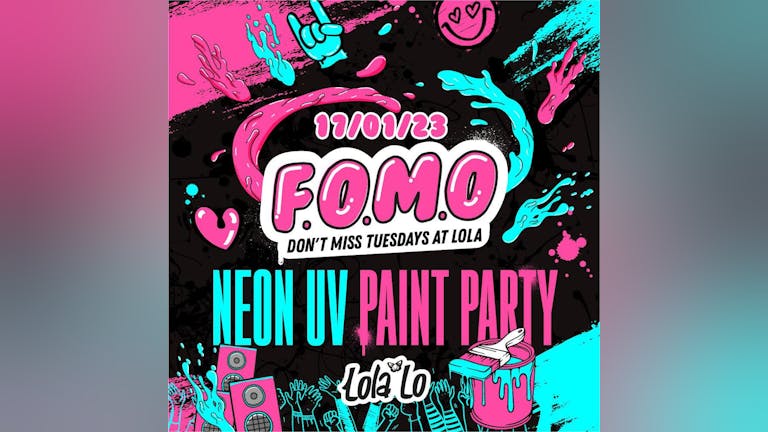 F.O.M.O - NEON UV PAINT PARTY 💜🧡💙💚❤️