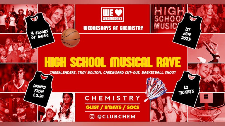 We Love Wednesdays  ∙  HIGH SCHOOL MUSICAL RAVE *only 10 £3 tickets left*