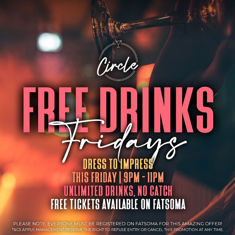 Free Drinks Fridays @ Circle Bolton