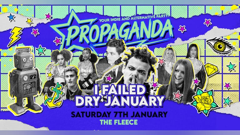TONIGHT! Propaganda Bristol - I Failed Dry January!