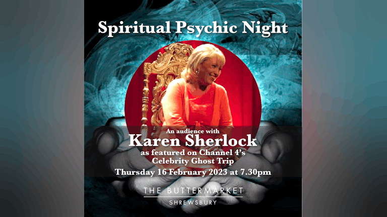 SPIRITUAL PSYCHIC NIGHT with medium Karen Sherlock (as seen on TV Channel 4) 