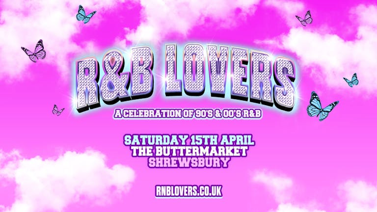 R&B Lovers - Saturday 15th April - The Buttermarket [LAST 100 TICKETS!]