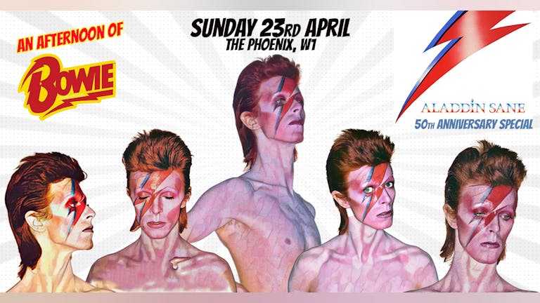 An Afternoon of David Bowie: Aladdin Sane 50th Anniversary Special-  over 90% sold already