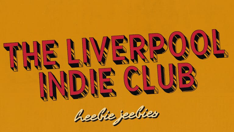 The Liverpool Indie Club Saturday