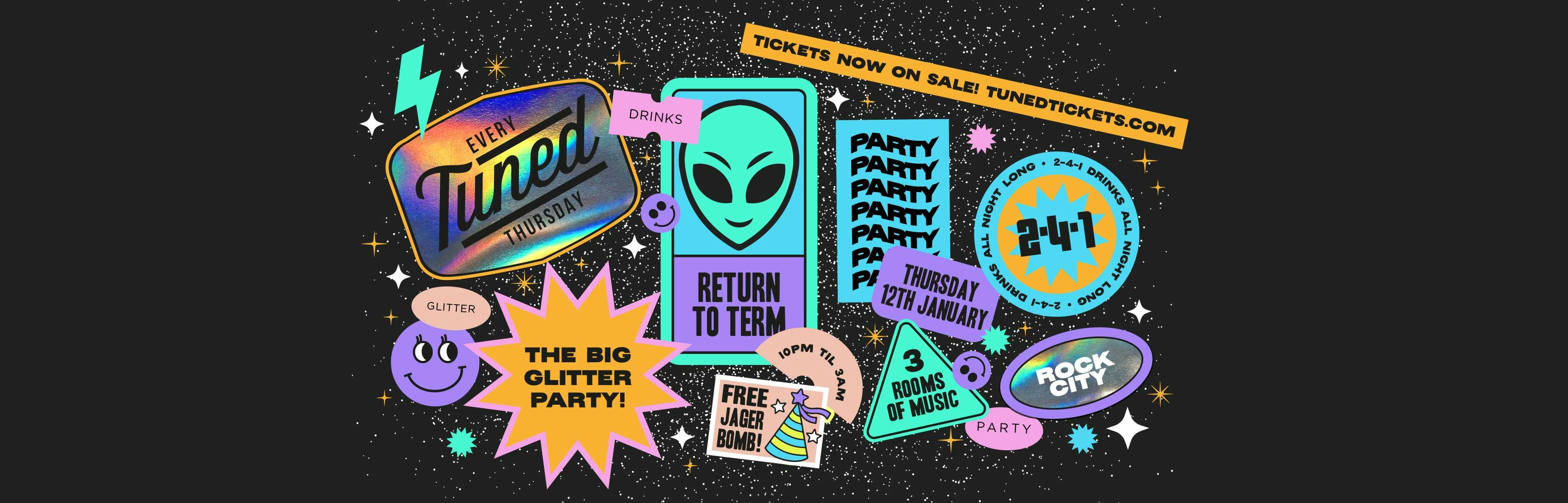 Tuned – Welcome Back- The Glitter Party – Nottingham’s Biggest Student Night – 2-4-1 Drinks All Night Long – 12/01/23