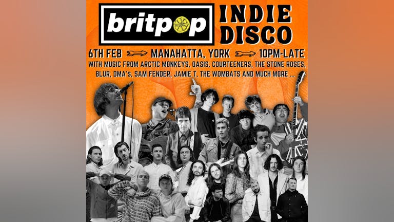  BRIT POP & INDIE DISCO - MANAHATTA MONDAYS