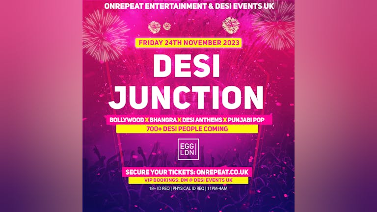 YOUR FUN TONIGHT 😍 DESI JUNCTION 😍 BOLLYWOOD, BHANGRA, DESI MUSIC & MUCH MORE ❤️ BOOK NOW BEFORE SOLD OUT 🎫 