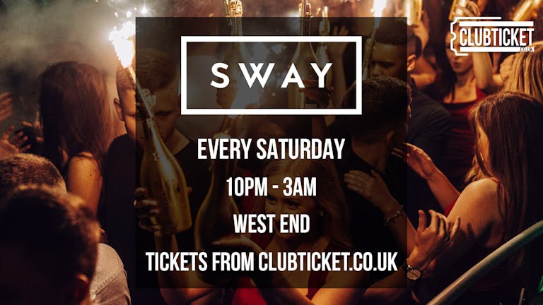 Sway Bar Every Saturday / Central London / Open till 3am