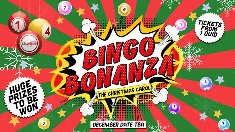  BINGO BONANZA  ❄️☃️ THE CHRISTMAS CAROL! 🎁🎅🏼 | £1 TICKETS & HUGE PRIZES TO BE WON! | DECEMBER 3rd 