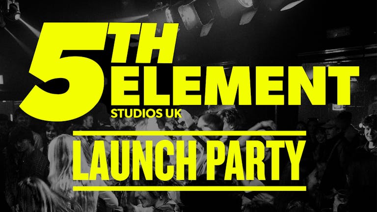 5th Element Studios Official Launch Party